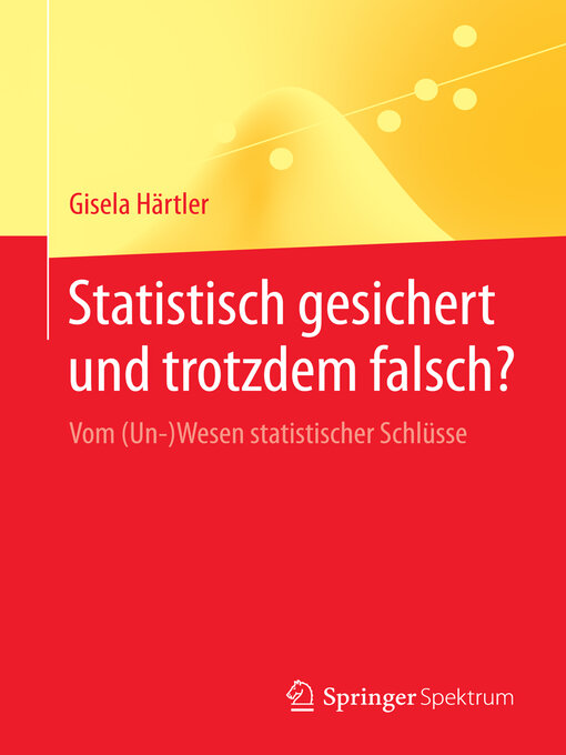 Title details for Statistisch gesichert und trotzdem falsch? by Gisela Härtler - Available